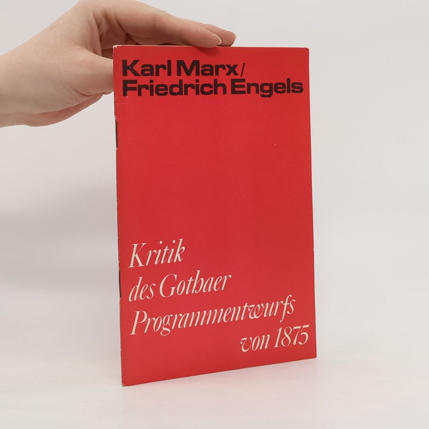Karl Marx Kritik des Gothaer Programmentwurfs von 1875