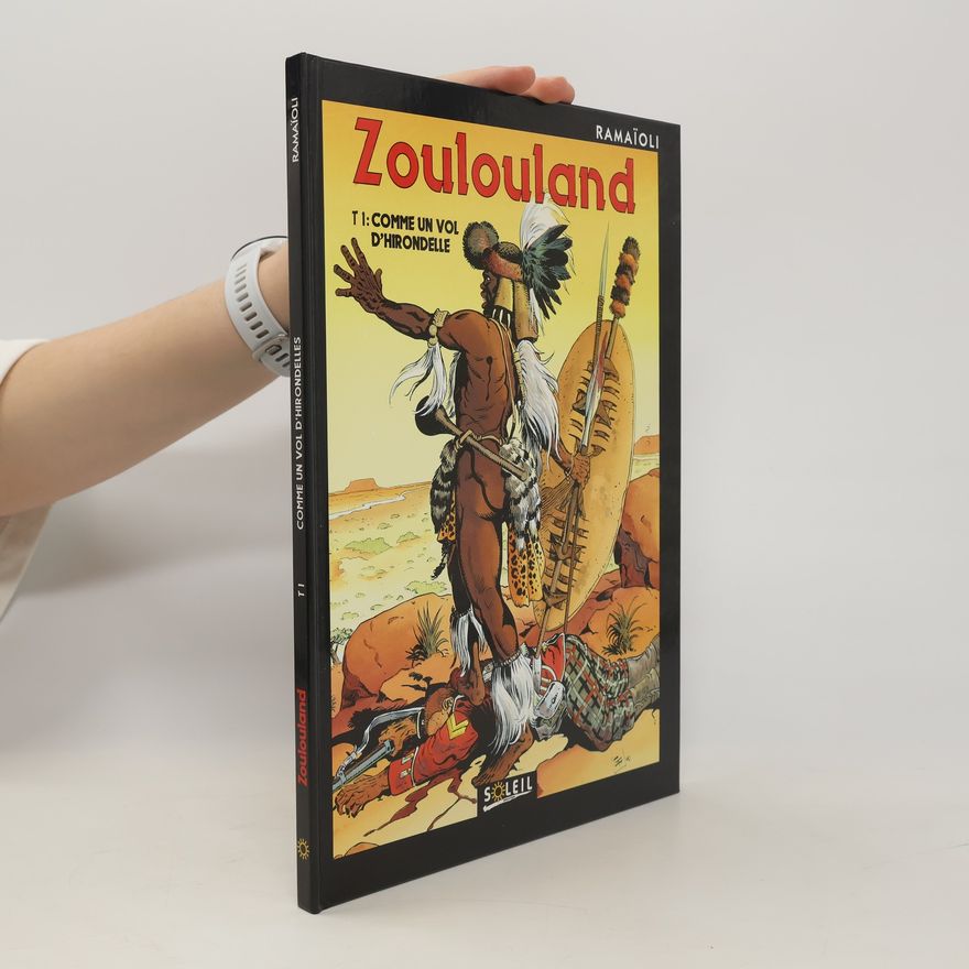 Georges Ramaioli Zoulouland T01: Comme un vol d'hirondelle
