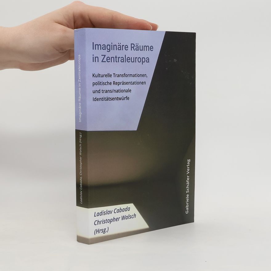 Ladislav Cabada Imaginäre Räume in Zentraleuropa