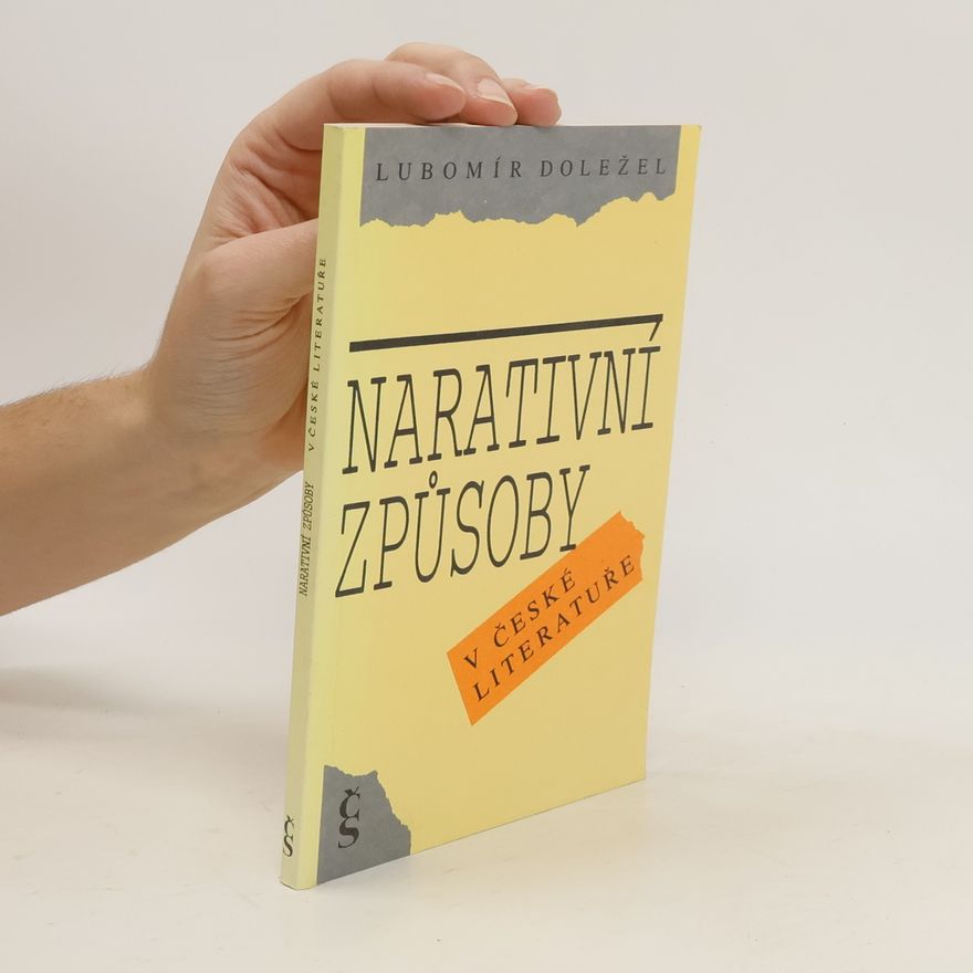 Lubomír Doležel Narativní způsoby v české literatuře