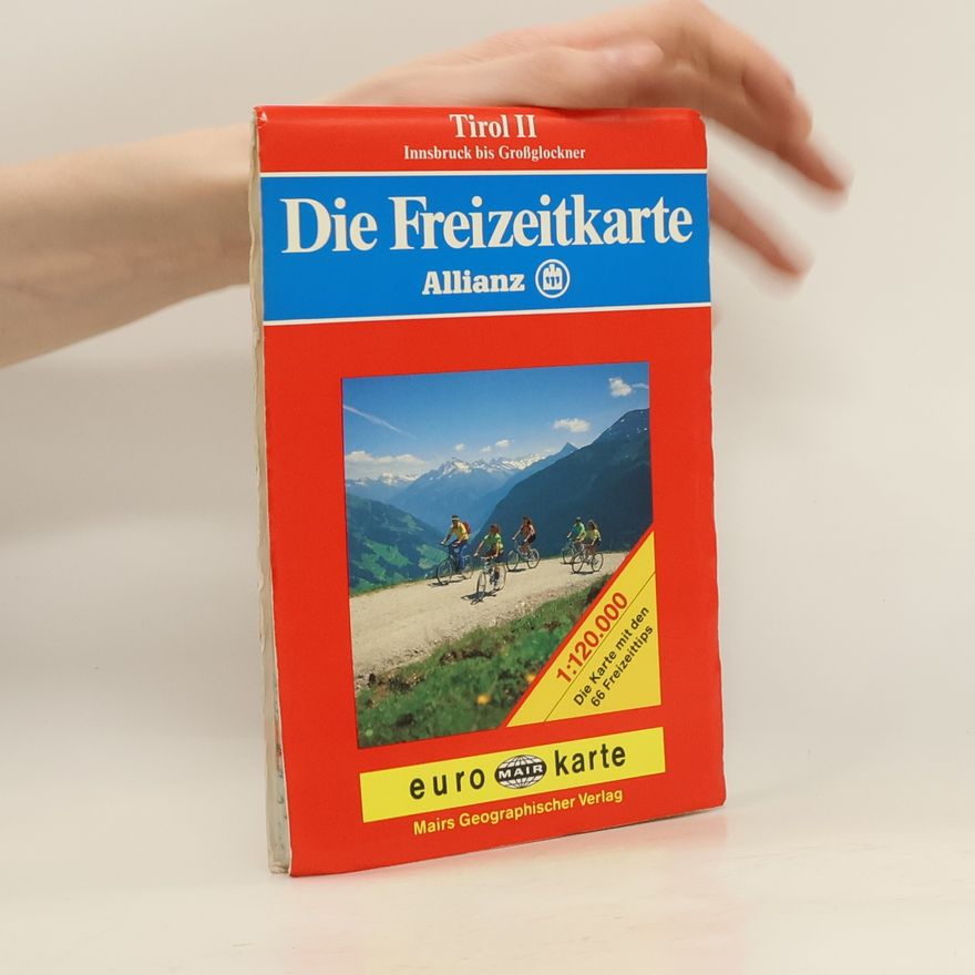 Kolektiv autorů Tirol II. Innsbruck bis Großglockner. Die Freizeitkarte