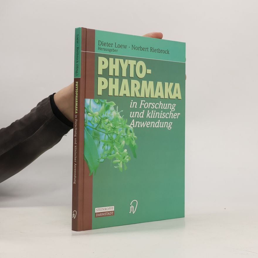 Dieter Loew Phytopharmaka in Forschung und klinischer Anwendung
