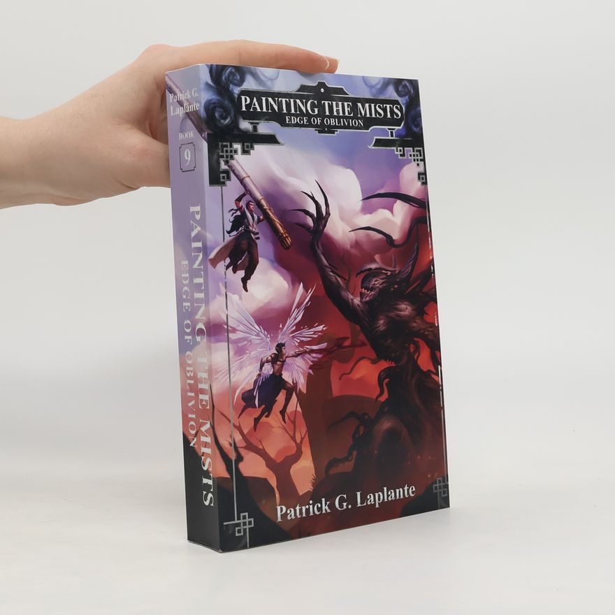 Patrick Laplante Edge of Oblivion: Book 9 of Painting the Mists