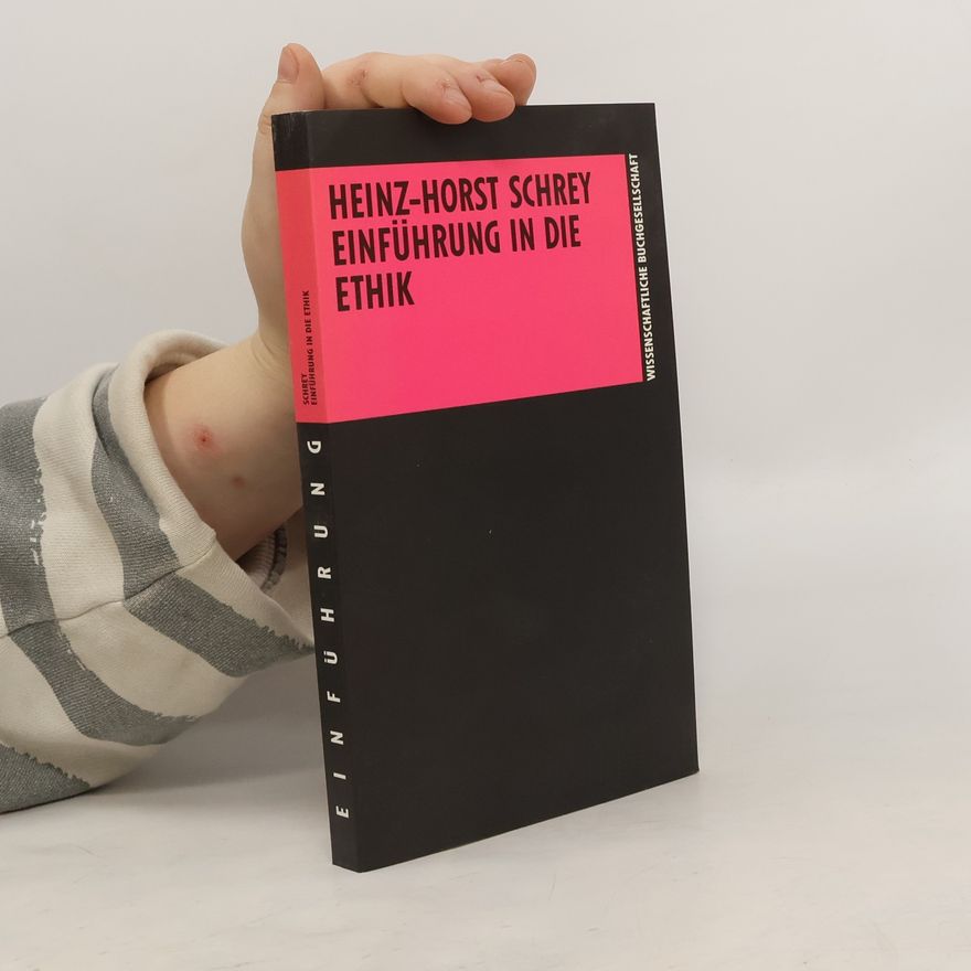 Heinz-Horst Schrey Einführung in die Ethik