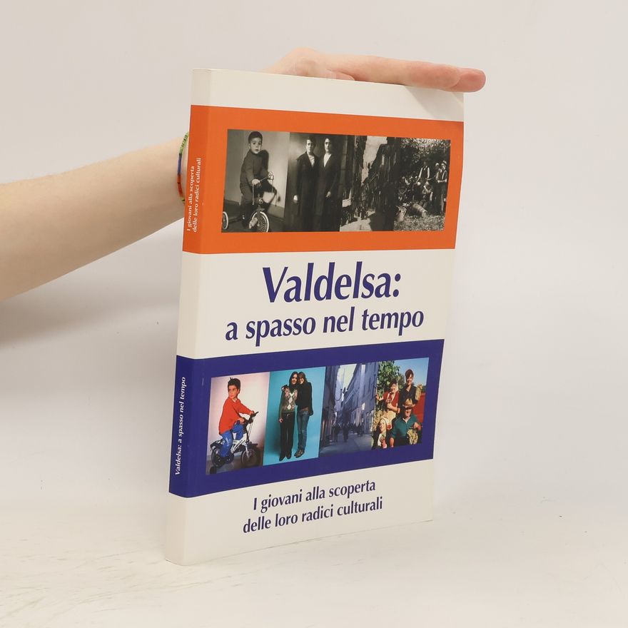 Kolektiv autorů Valdelsa. A spasso nel tempo