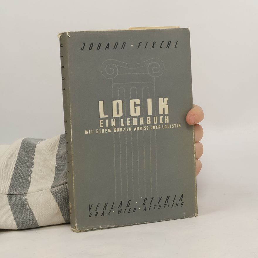 Johann Fischl Logik ein Lehrbuch