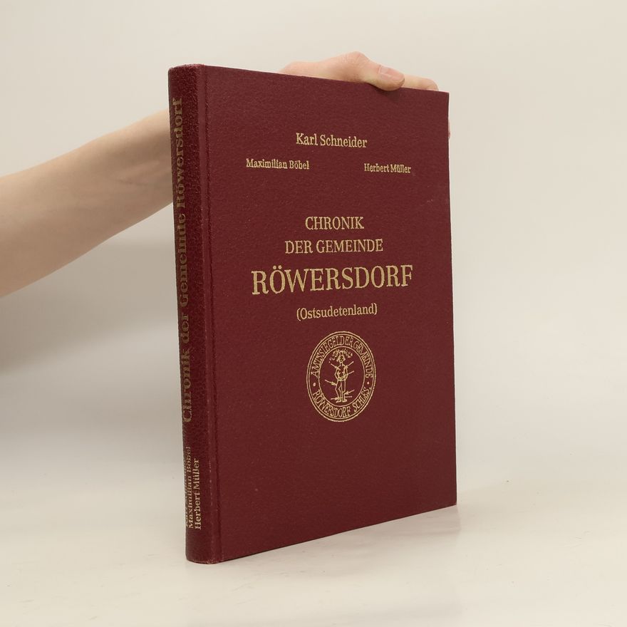 Maxmilian Böbel Chronik der Gemeinde. Röwersdorf