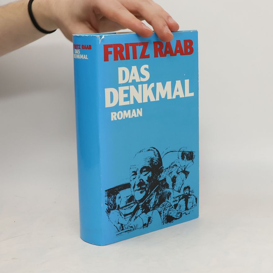 Fritz Raab Das Denkmal