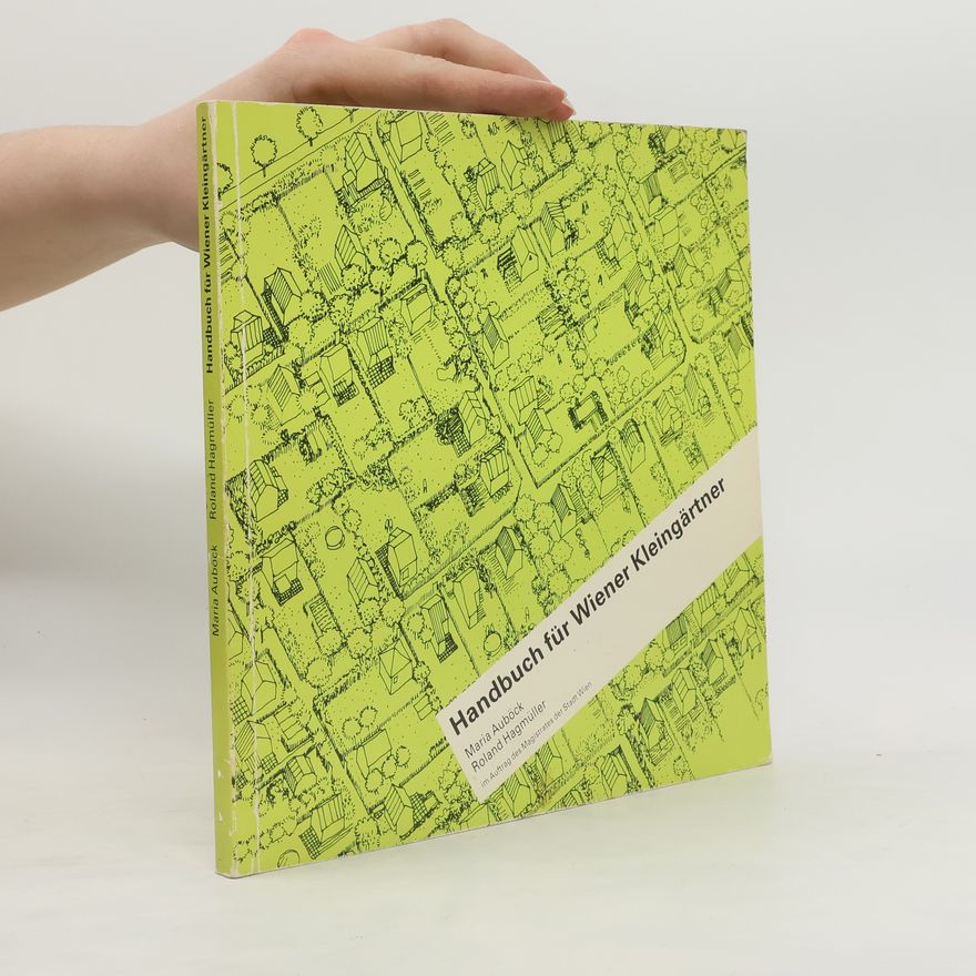 Maria Auböck Handbuch für Wiener Kleingärtner