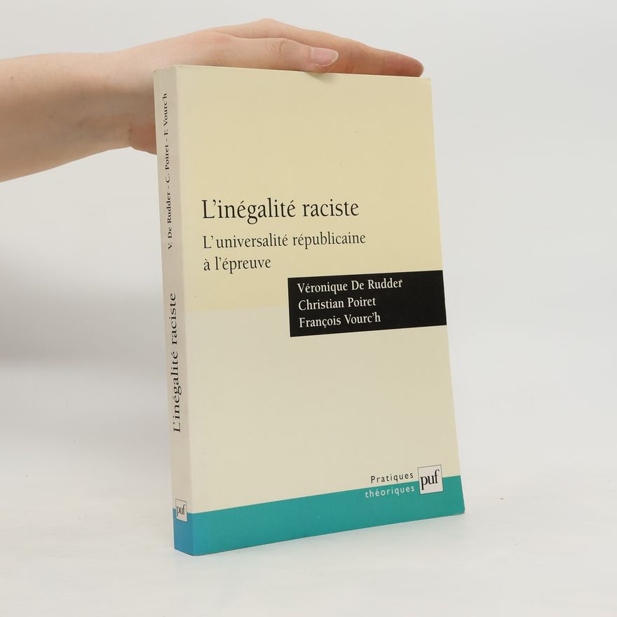 François Vourc'h L'inégalité raciste. L'universalité républicaine à l'épreuve