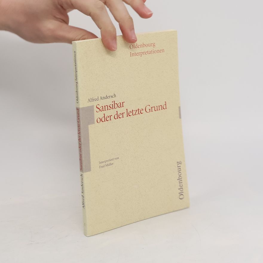 Fred Müller Alfred Andersch, Sansibar oder der letzte Grund