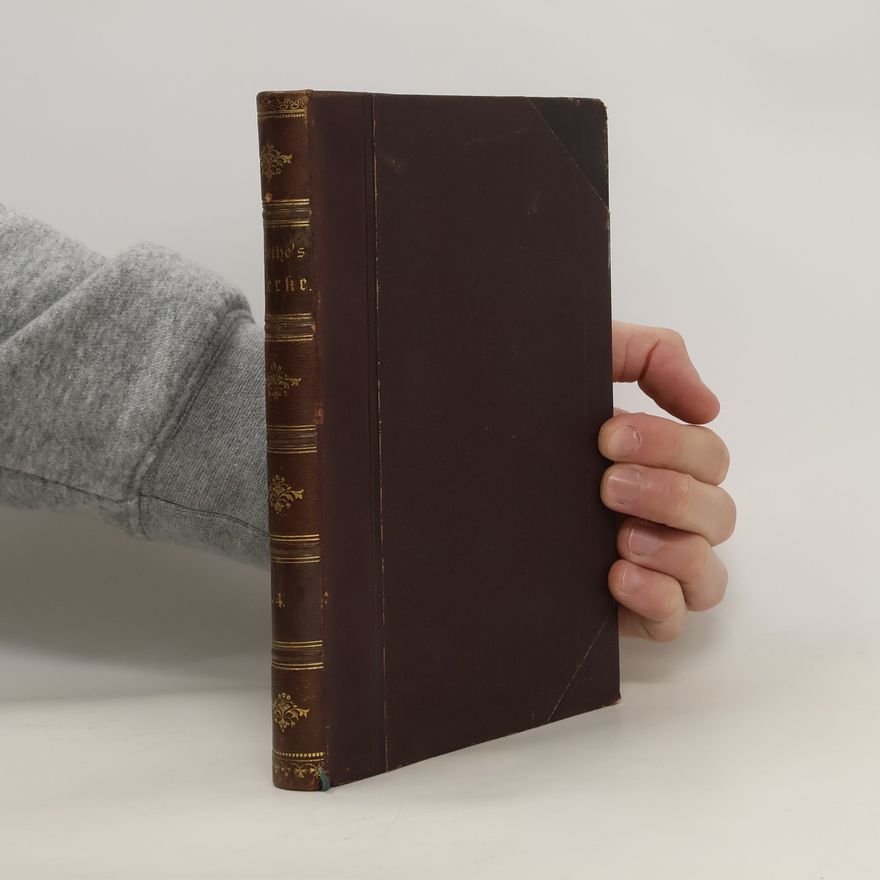 Johann Wolfgang von Goethe Goethes Werke 4