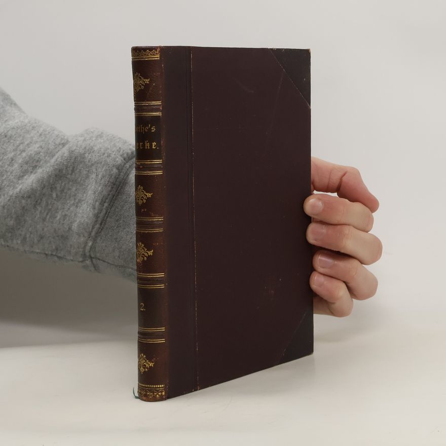 Johann Wolfgang von Goethe Goethes Werke 2