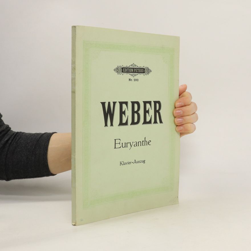 Carl Maria von Weber Weber. Euryanthe. Klavier-Auszug