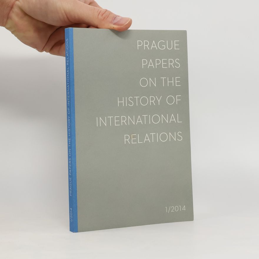 Autorenkollektiv Prague Papers on the History of International Relations 1/2014