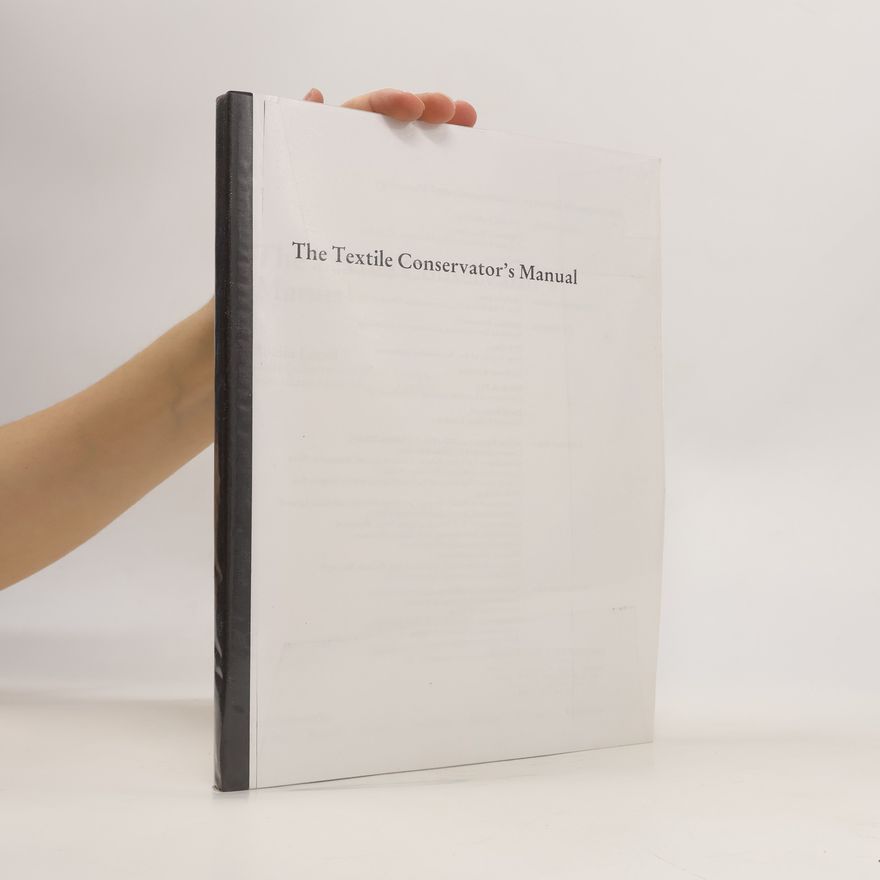 Sheila Landi The Textile Conservator's Manual