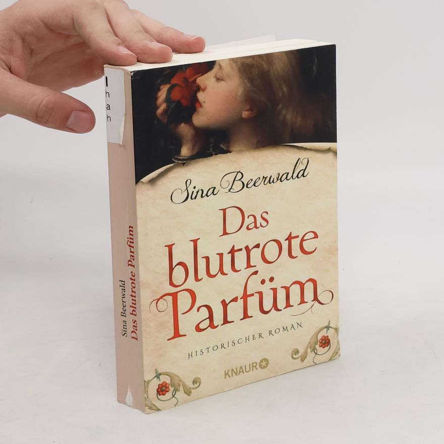 Sina Beerwald Das blutrote Parfüm