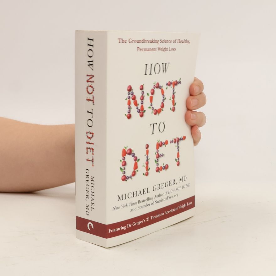 Michael Greger How Not to Diet