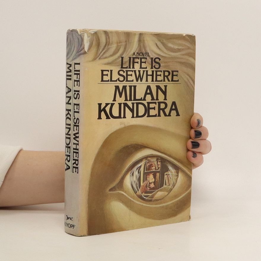 Milan Kundera Life Is Elsewhere