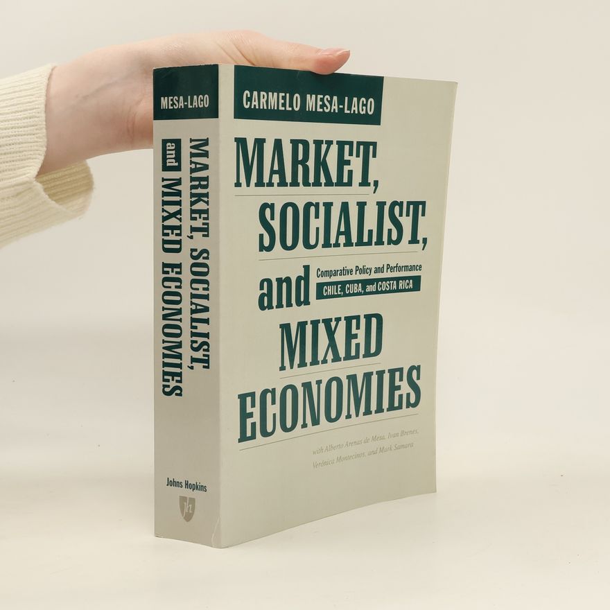 Carmelo Mesa-Lago Market, Socialist, and Mixed Economies