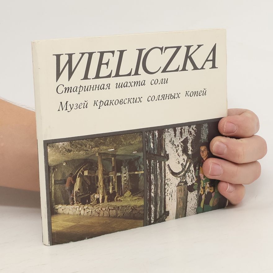 Autorenkollektiv Wieliczka. Старинная шахта соли. Музей краковских соляных копей