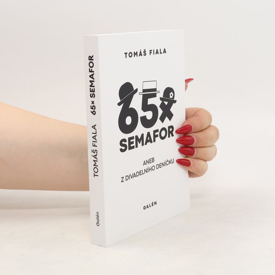 Tomáš Fiala 65x Semafor aneb Z divadelního deníčku