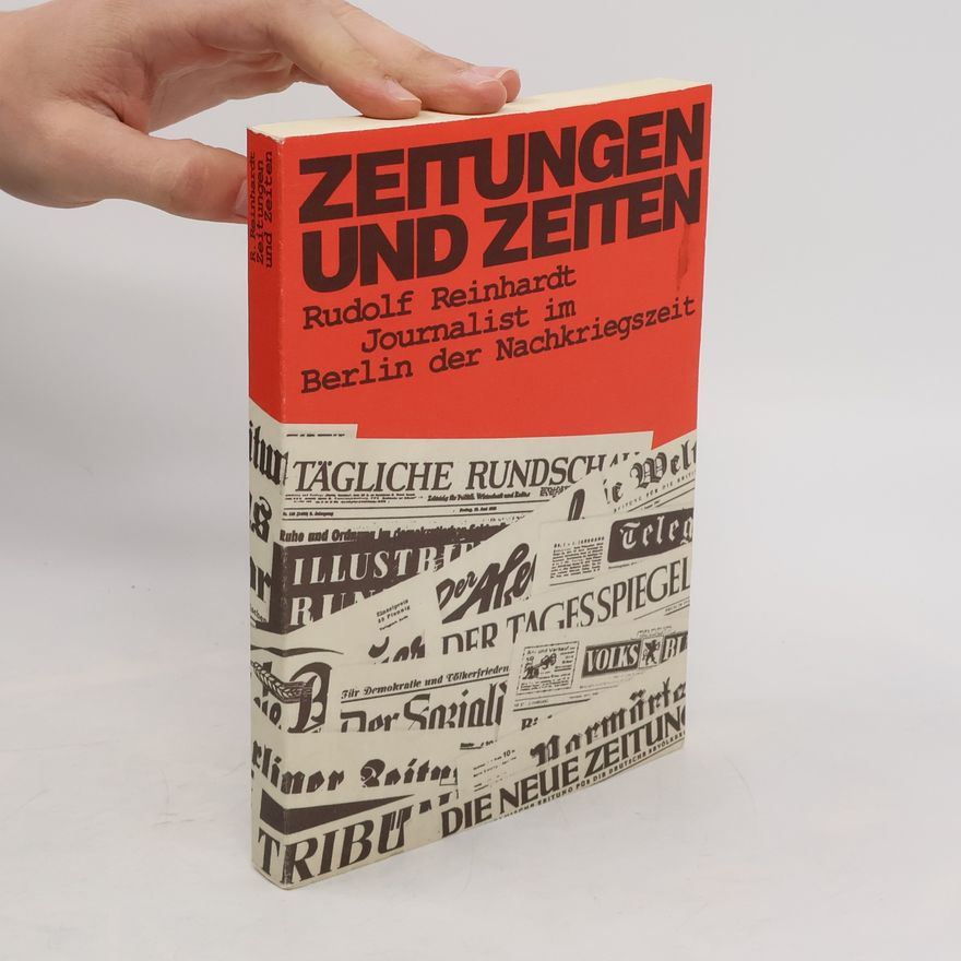 Rudolf Reinhardt Zeitungen und Zeiten