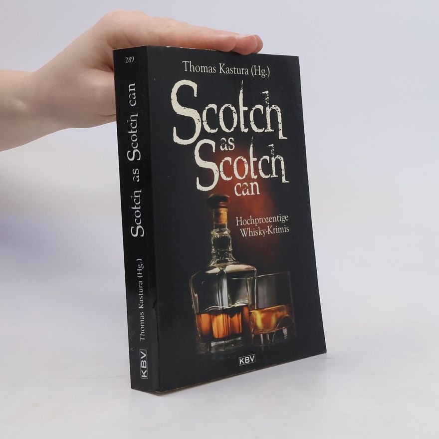 Thomas Kastura Scotch as Scotch can