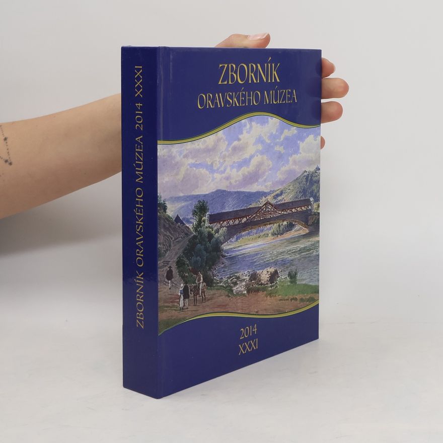 Collectif d'auteurs Zborník Oravského múzea 2014