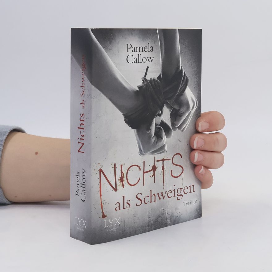 Pamela Callow Nichts als Schweigen