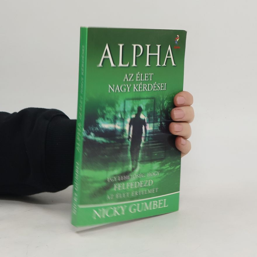 Nicky Gumbel Az élet nagy kérdései