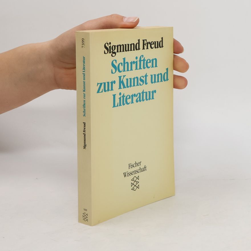 Sigmund Freud Schriften zur Kunst und Literatur