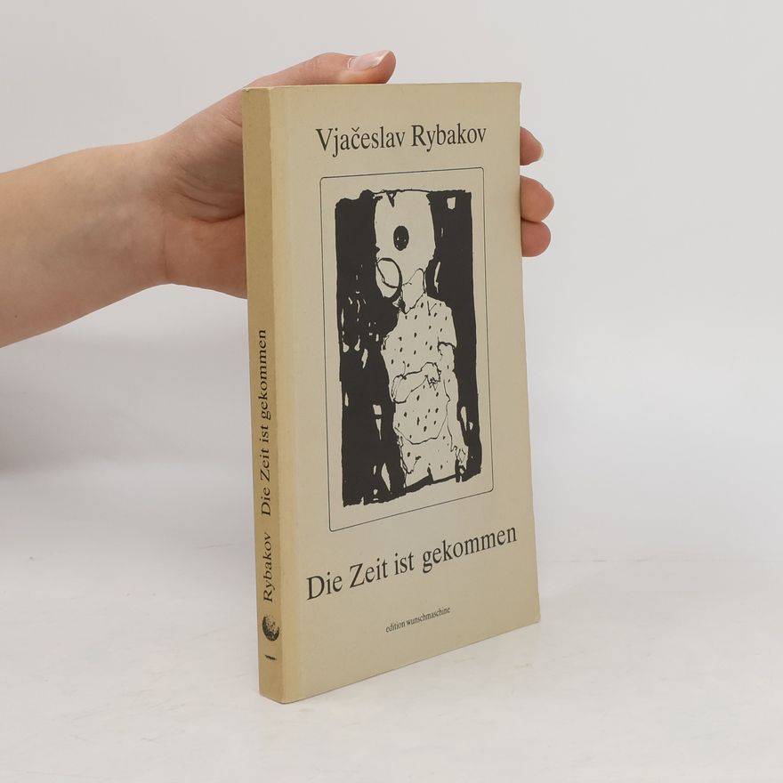 Vjačeslav Michajlovič Rybakov Die Zeit ist gekommen