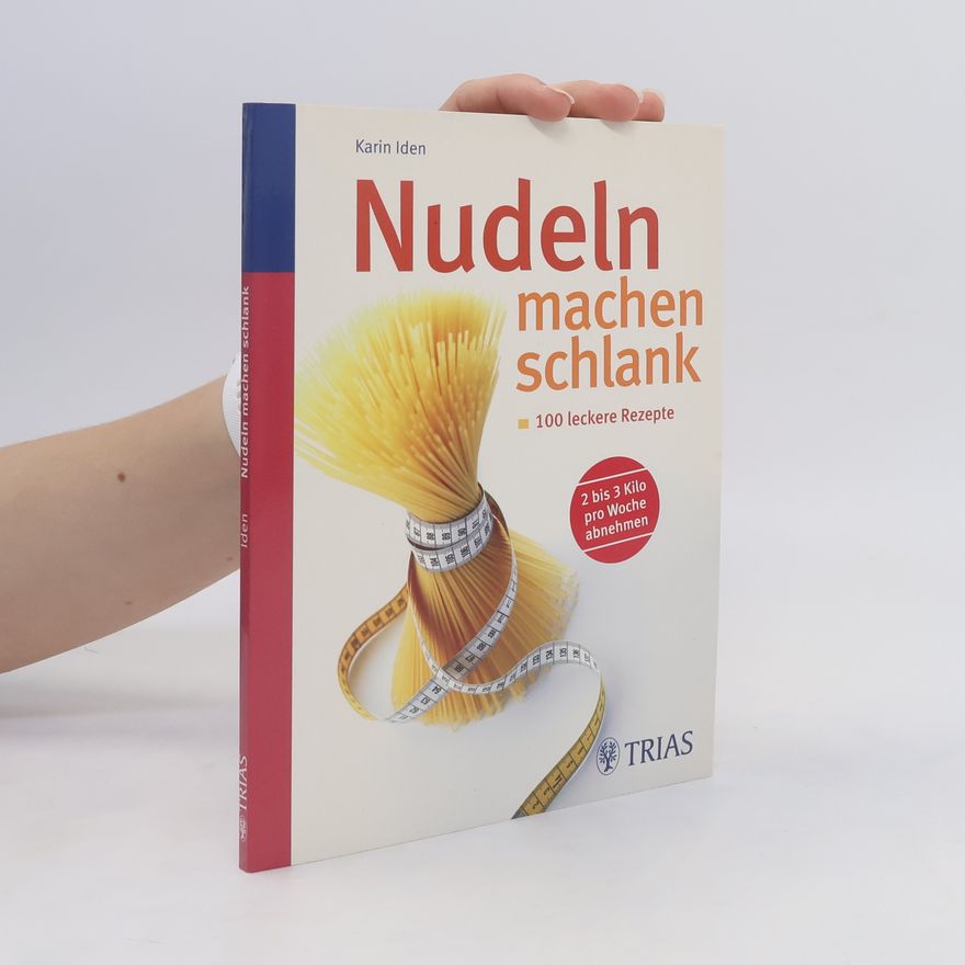 Karin Iden Nudeln machen schlank