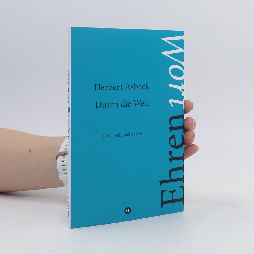 Herbert Asbeck Durch die Welt