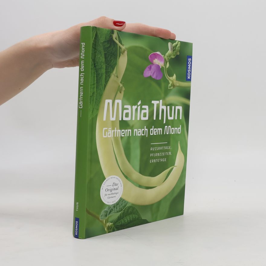 Maria Thun Maria Thun - Gärtnern nach dem Mond