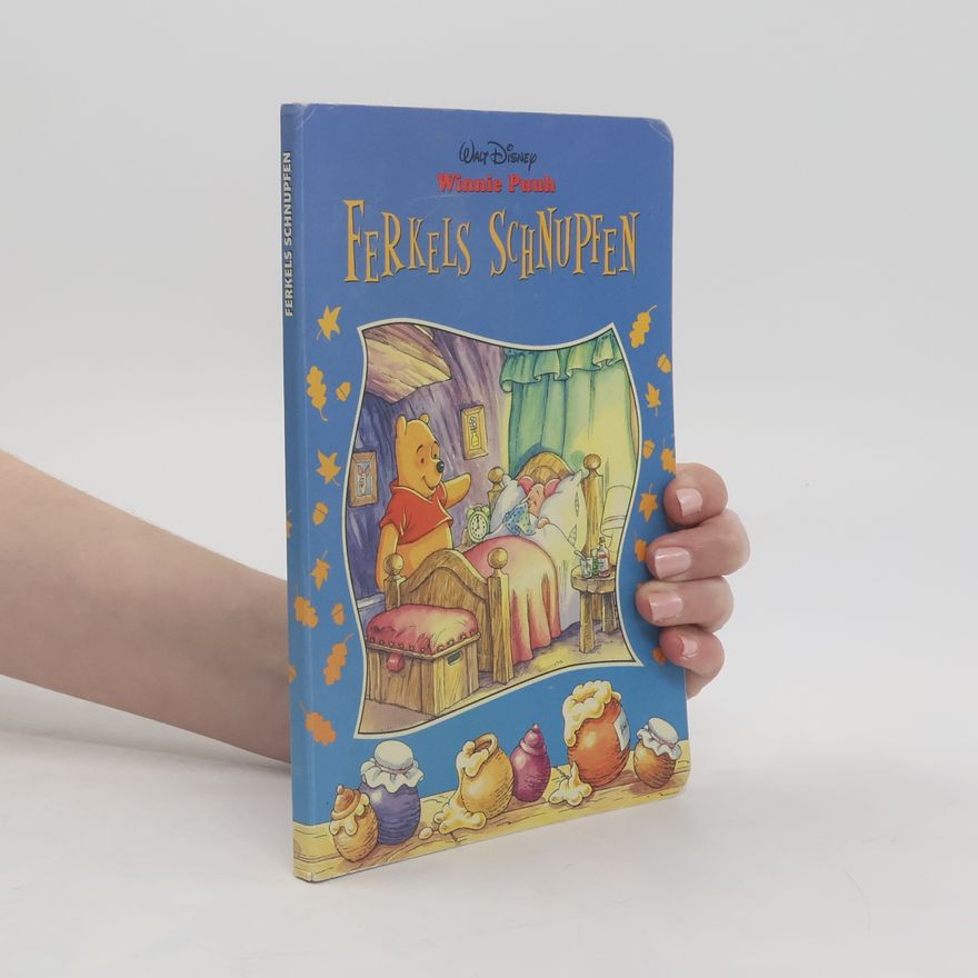 Veronika Maasburg Winnie Puuh. Ferkels Schnupfen