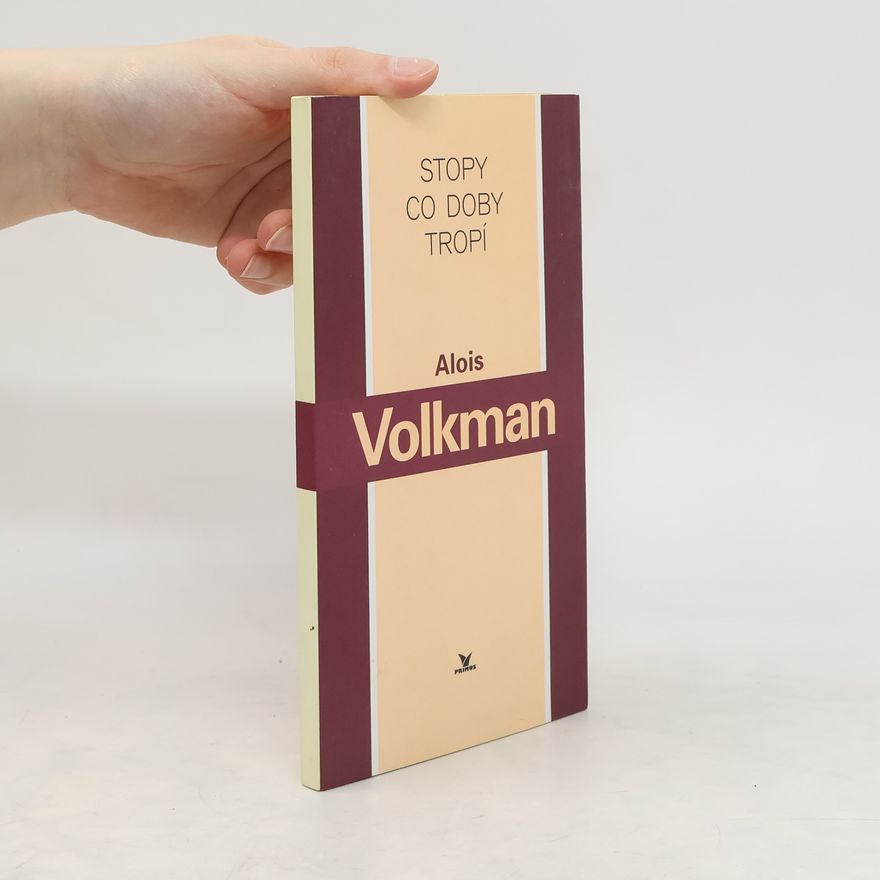 Alois Volkman Stopy co doby tropí