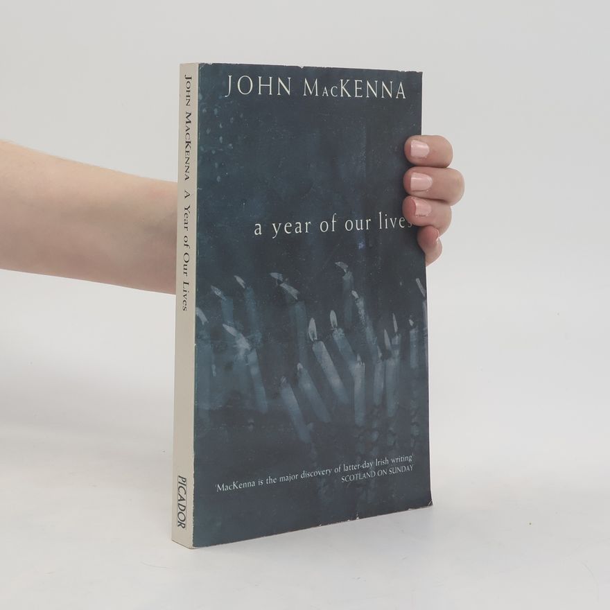 John McKenna A year of our lives