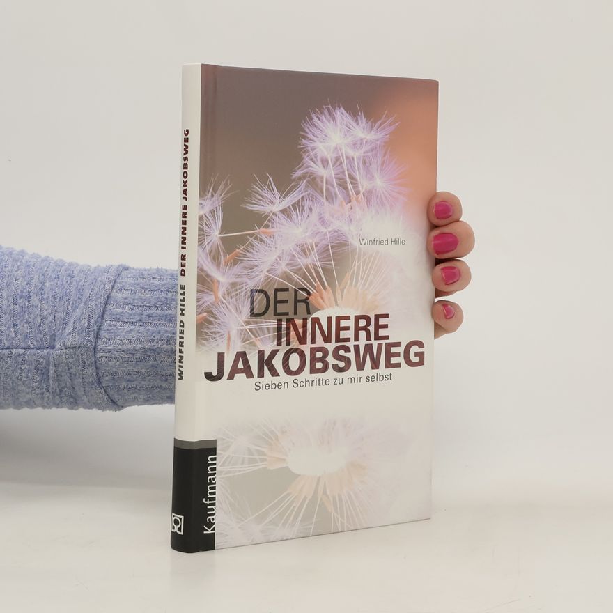 Winfried Hille Der innere Jakobsweg