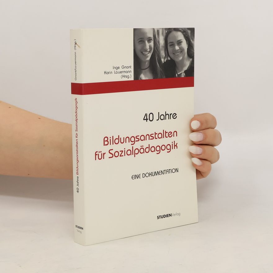 Inge Gnant 40 Jahre Bildungsanstalten für Sozialpädagogik
