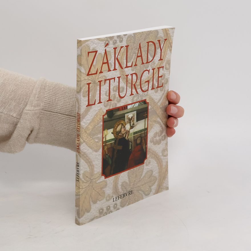 Gaspar Lefebvre Základy liturgie