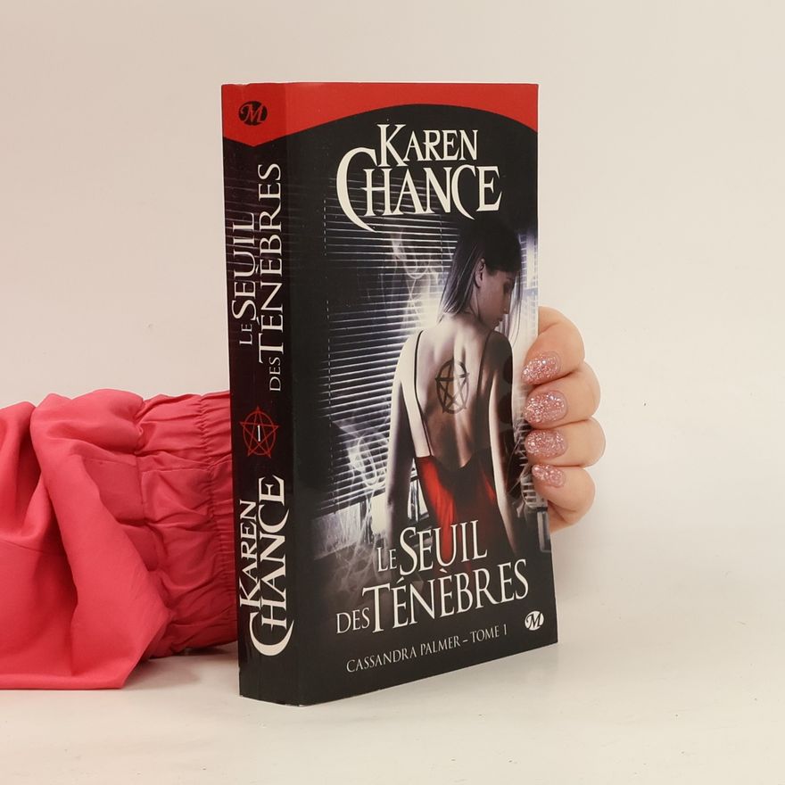 Karen Chance Cassandra Palmer 1. Le Seuil des ténèbres