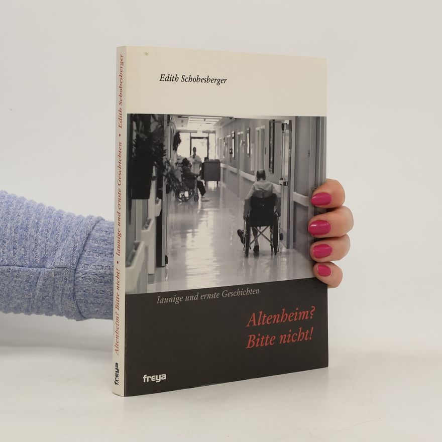 Edith Schobesberger Altenheim? Bitte nicht!