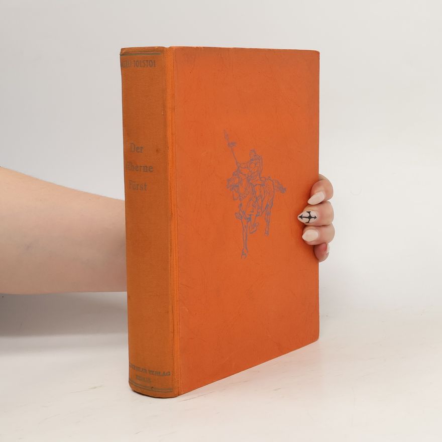 Lew Nikolajewitsch Tolstoi Der silberne Fürst