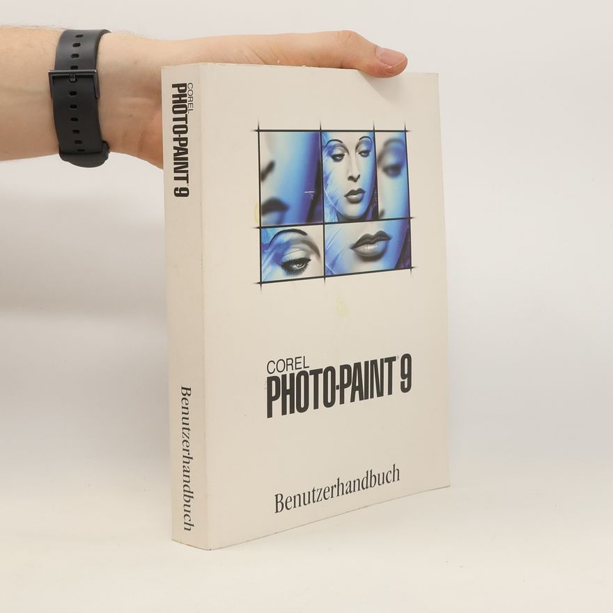 Kolektiv autorů Corel Photo-Paint 9. Benutzerhandbuch