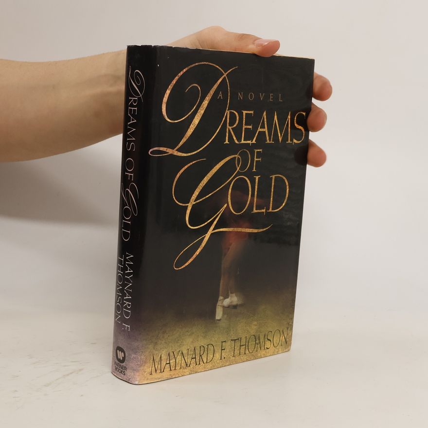 Maynard F. Thomson Dreams of Gold