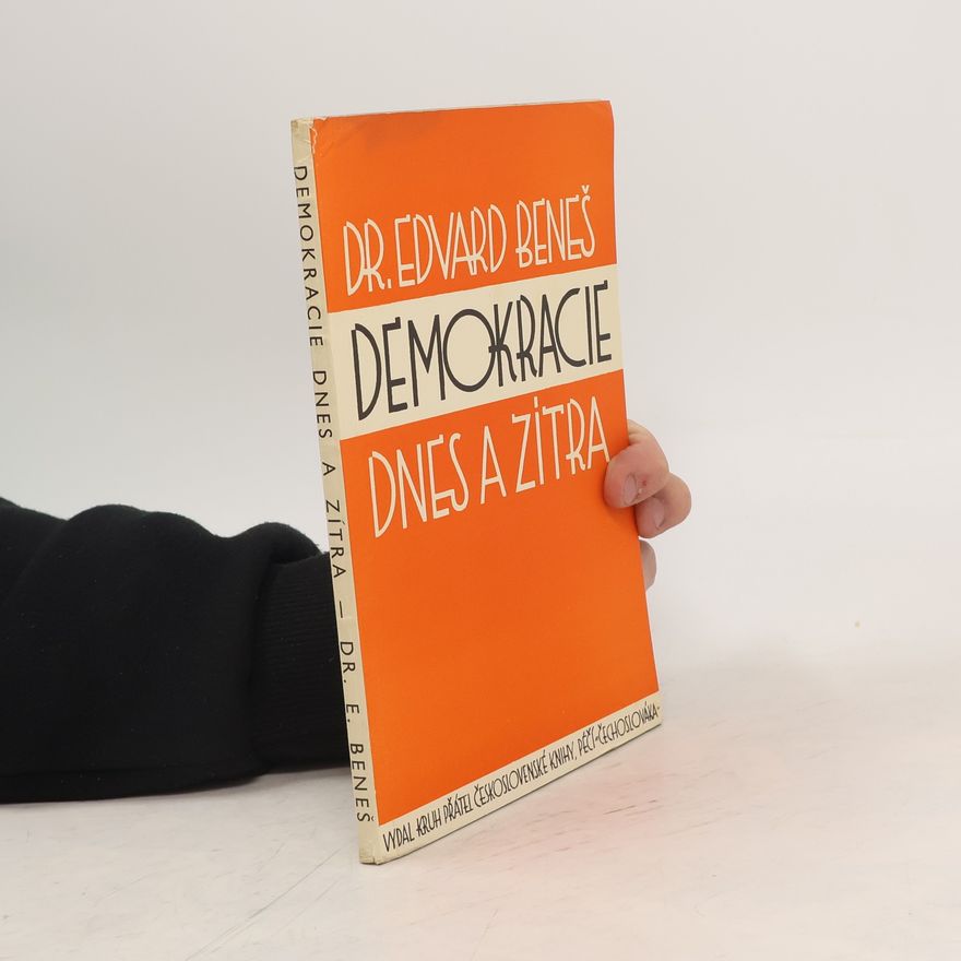 Edvard Beneš Demokracie dnes a zítra 1.