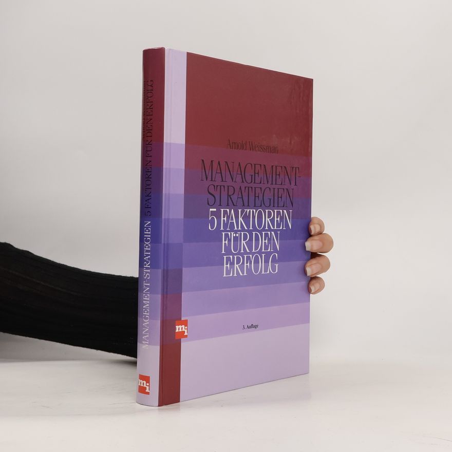 Arnold Weissman Management-Strategien