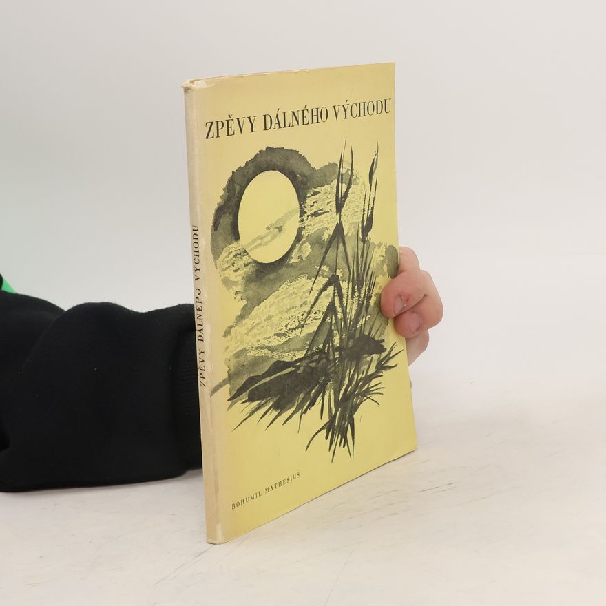 Bohumil Mathesius Zpěvy dálného východu